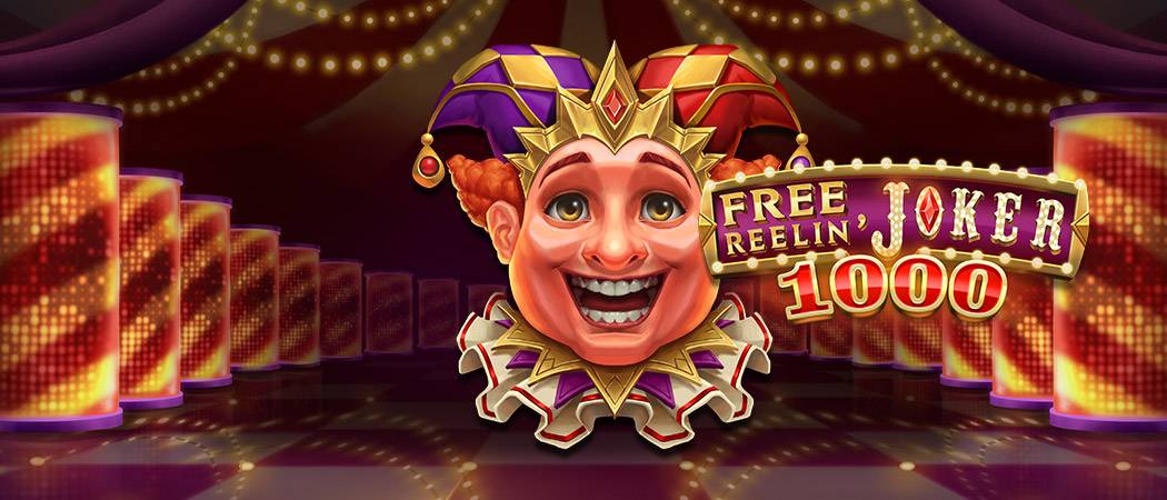 GET GIGGLING BRING ON THE LAUGHS WITH FREE REELIN JOKER 1000 