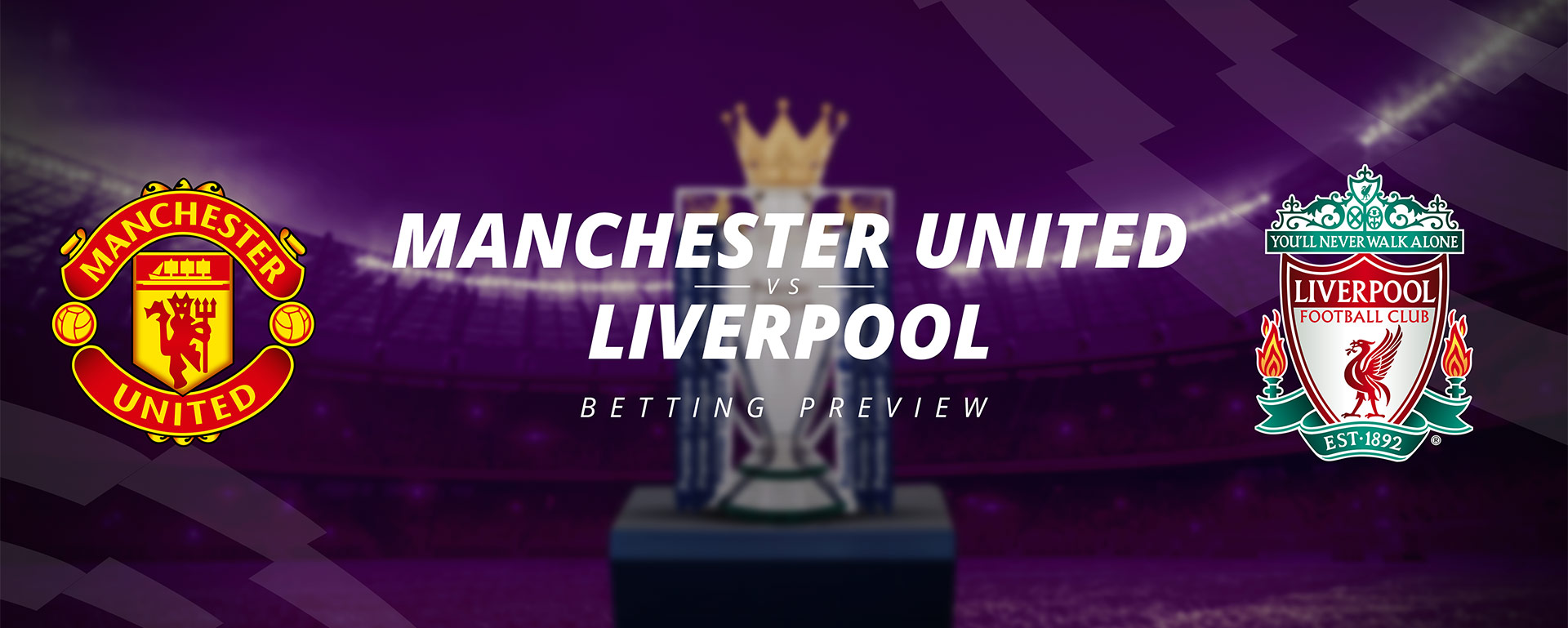 Premier League Manchester United Vs Liverpool Odds News And More