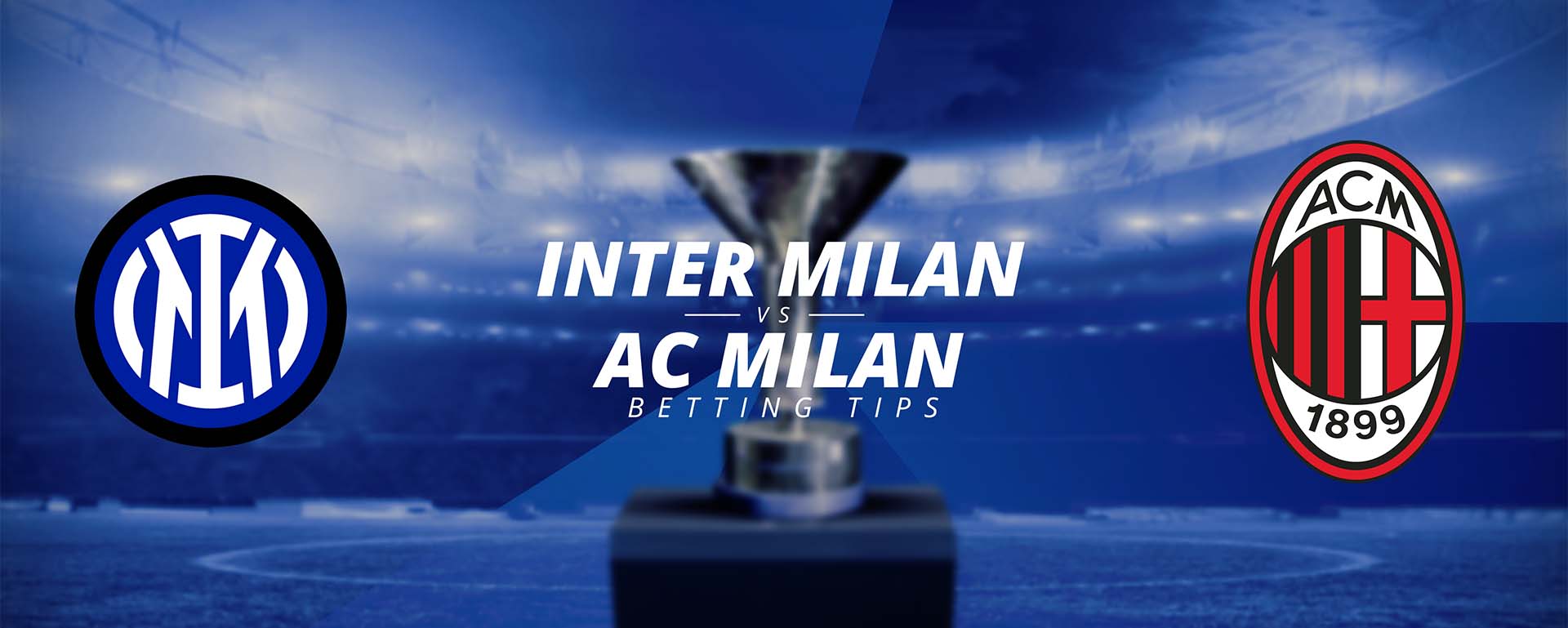 Serie A: Inter Milan vs AC Milan – Betting Tips
