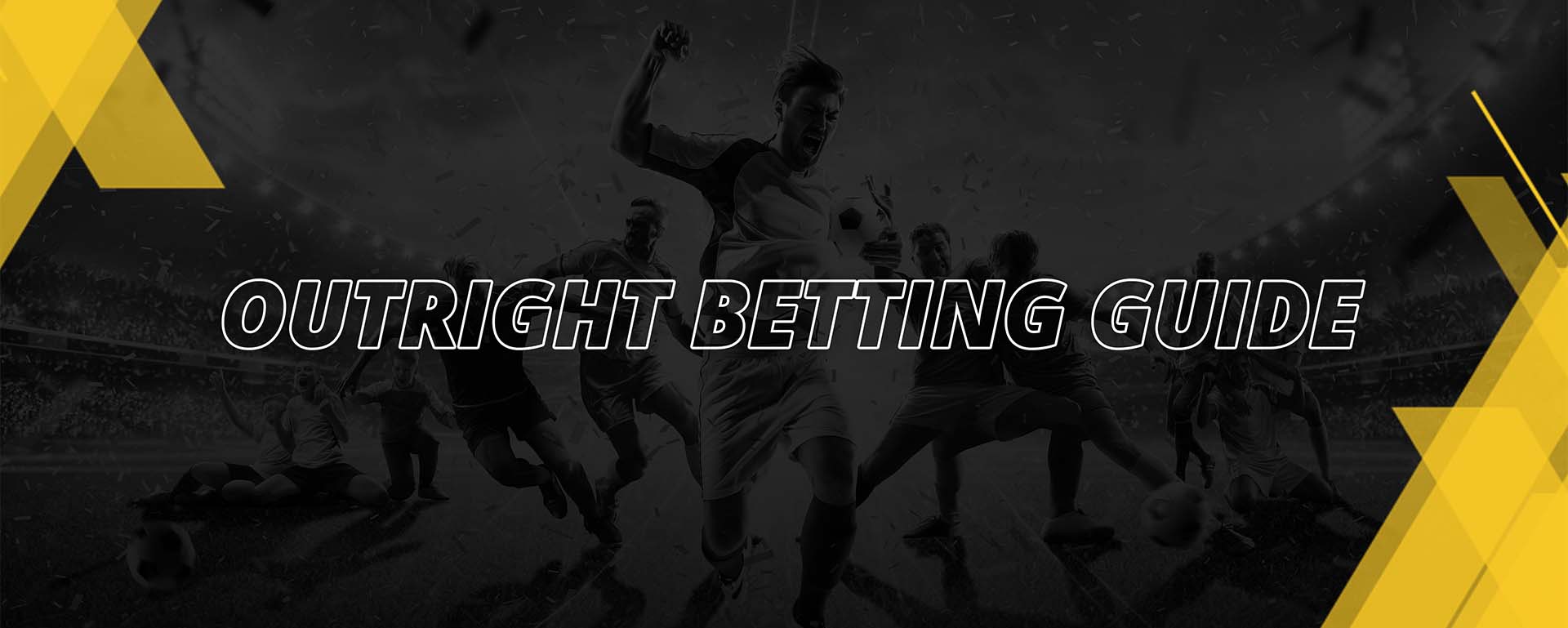 OUTRIGHT BETTING GUIDE