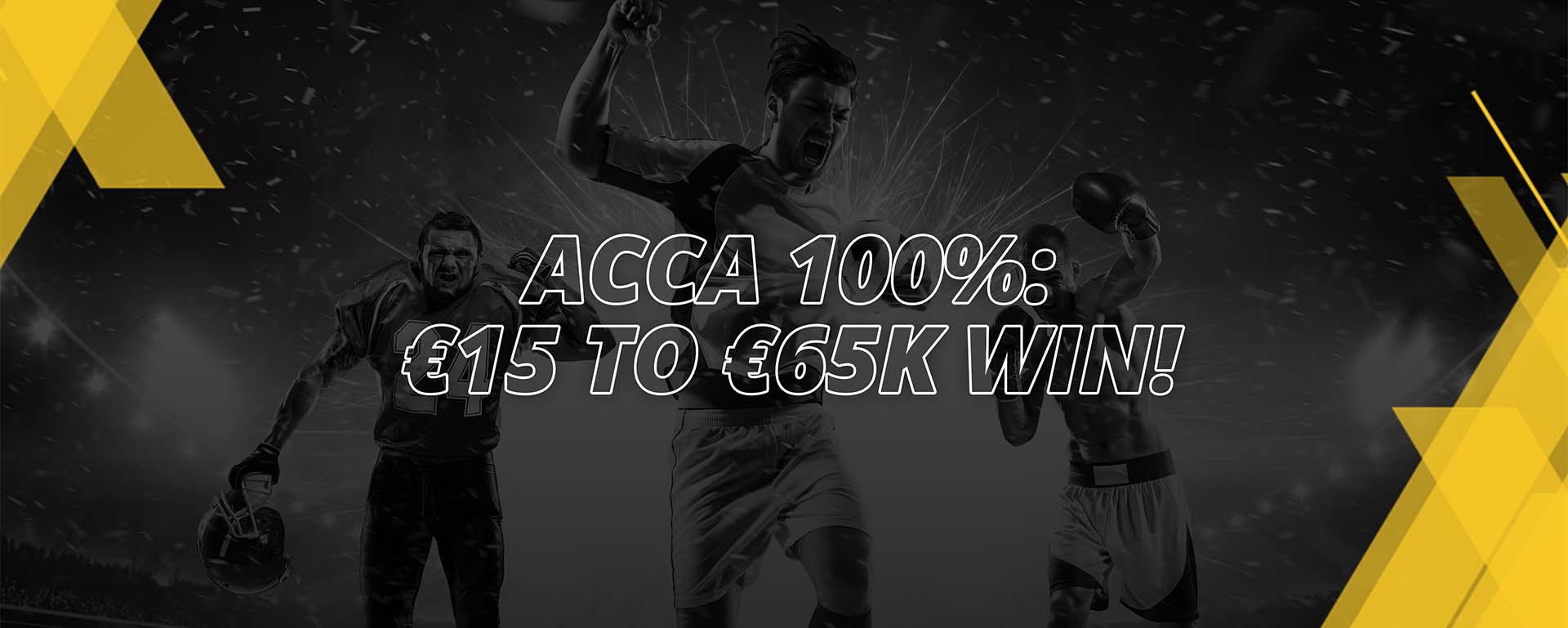 ACCA 100%: €15 TO €65K WIN!
