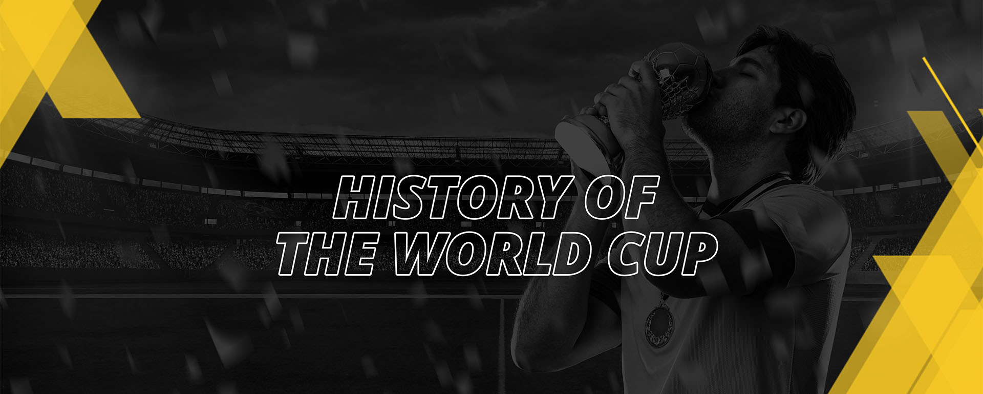 HISTORY OF THE WORLD CUP
