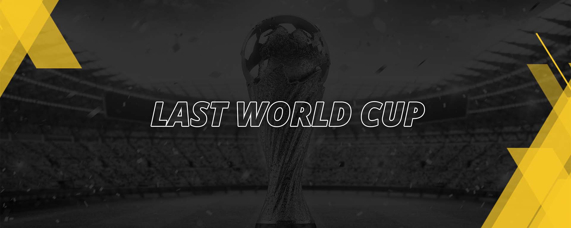 LAST WORLD CUP