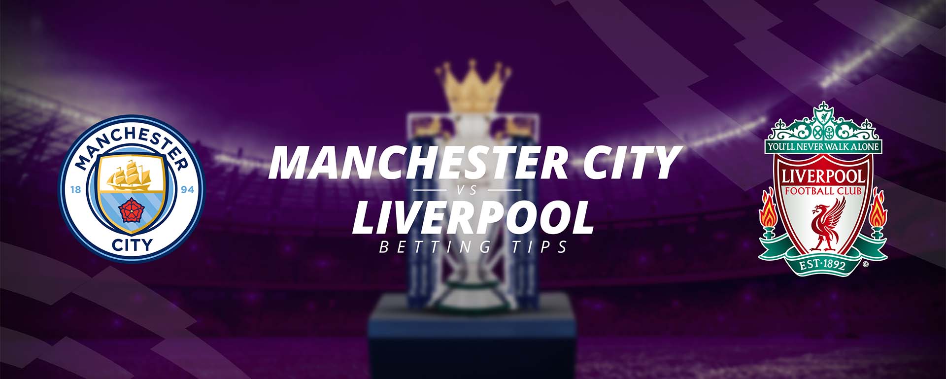MANCHESTER CITY VS LIVERPOOL: BETTING TIPS