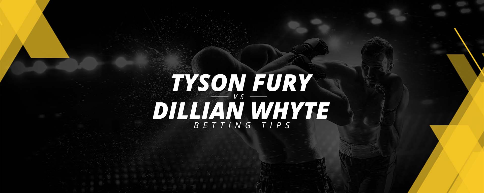 TYSON FURY VS DILLIAN WHYTE: BETTING TIPS