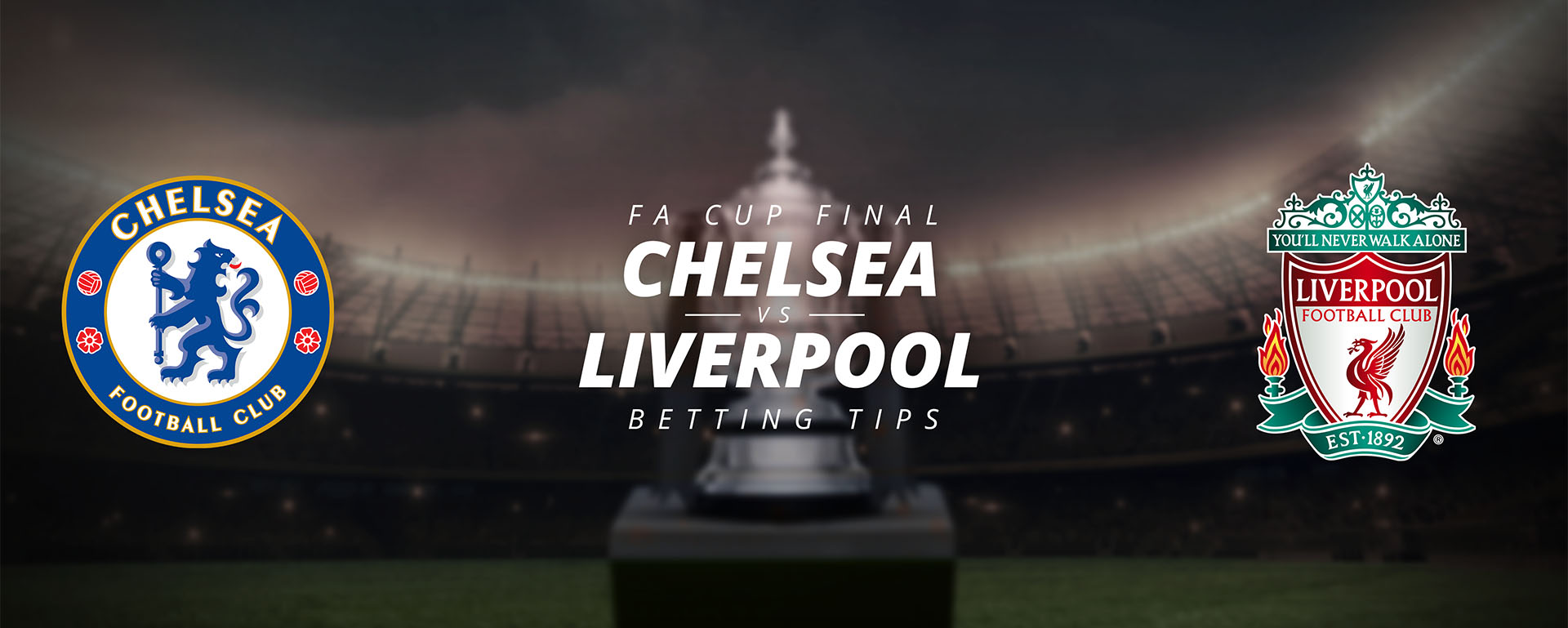 FA CUP FINAL: CHESLEA VS LIVERPOOL: BETTING TIPS