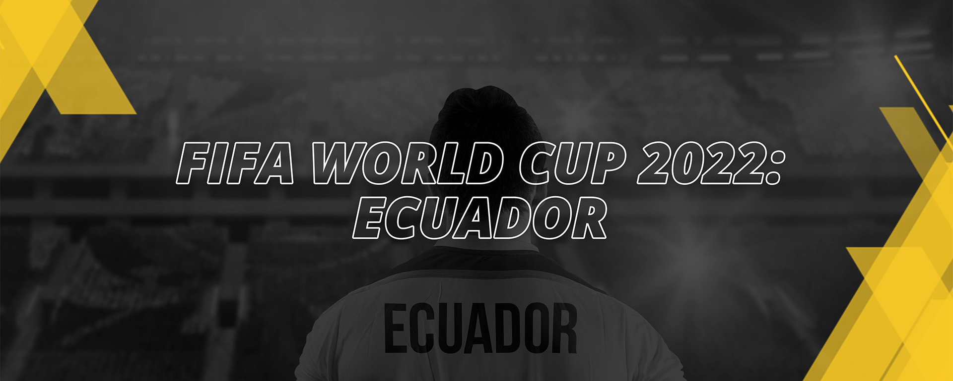 ECUADOR – FIFA WORLD CUP QATAR 2022 – FAN’S COMPENDIUM
