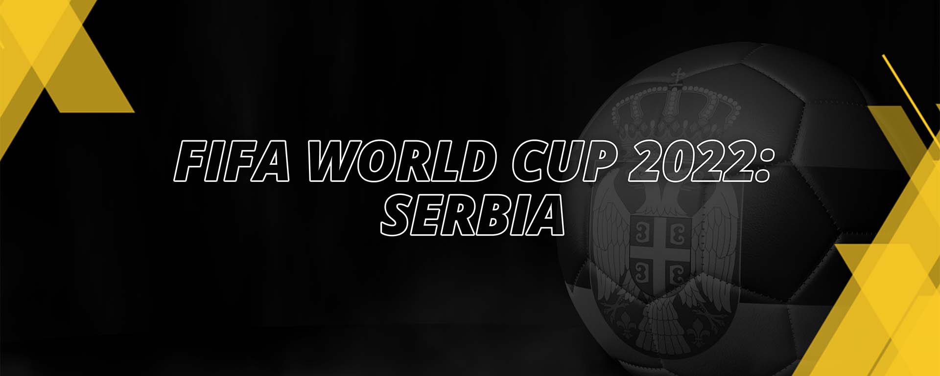 SERBIA – FIFA WORLD CUP QATAR 2022 – FAN’S COMPENDIUM