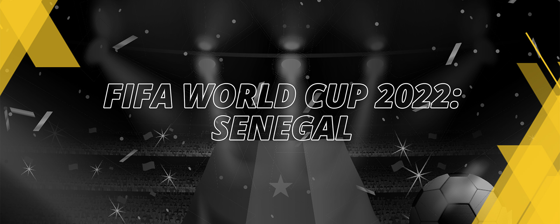 SENEGAL – FIFA WORLD CUP QATAR  – FAN’S COMPENDIUM
