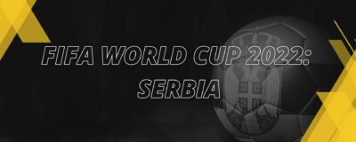 Sérvia – Copa do Mundo FIFA Qatar 2022 | Análise Completa