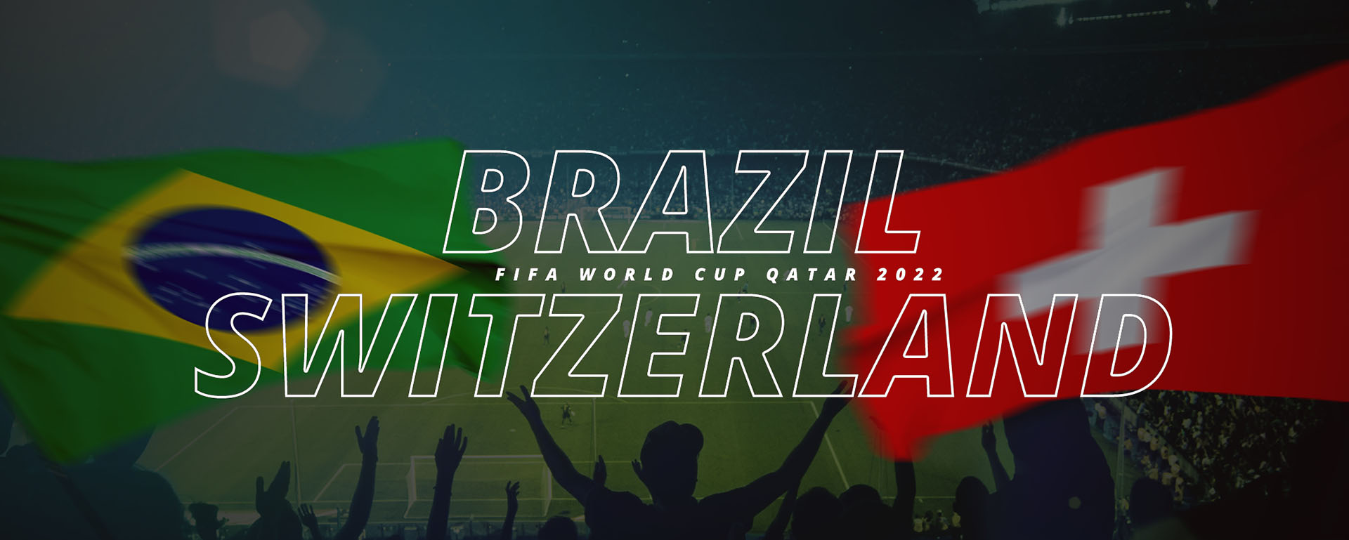 BRAZIL VS SWITZERLAND | FIFA WORLD CUP QATAR 2022