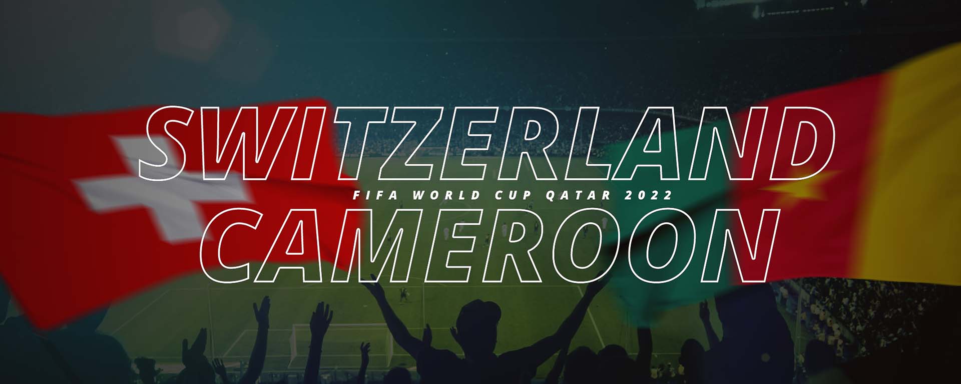 SWITZERLAND VS CAMEROON| FIFA WORLD CUP QATAR 2022