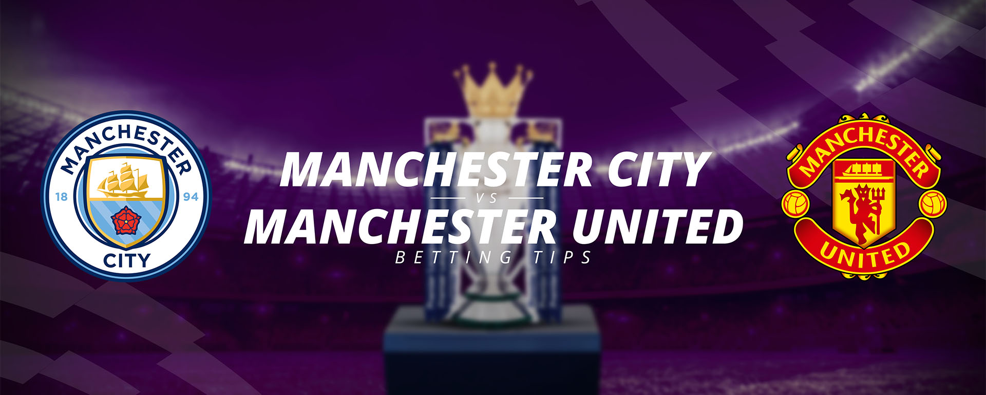 MANCHESTER CITY VS MANCHESTER UNITED: PREVIEW