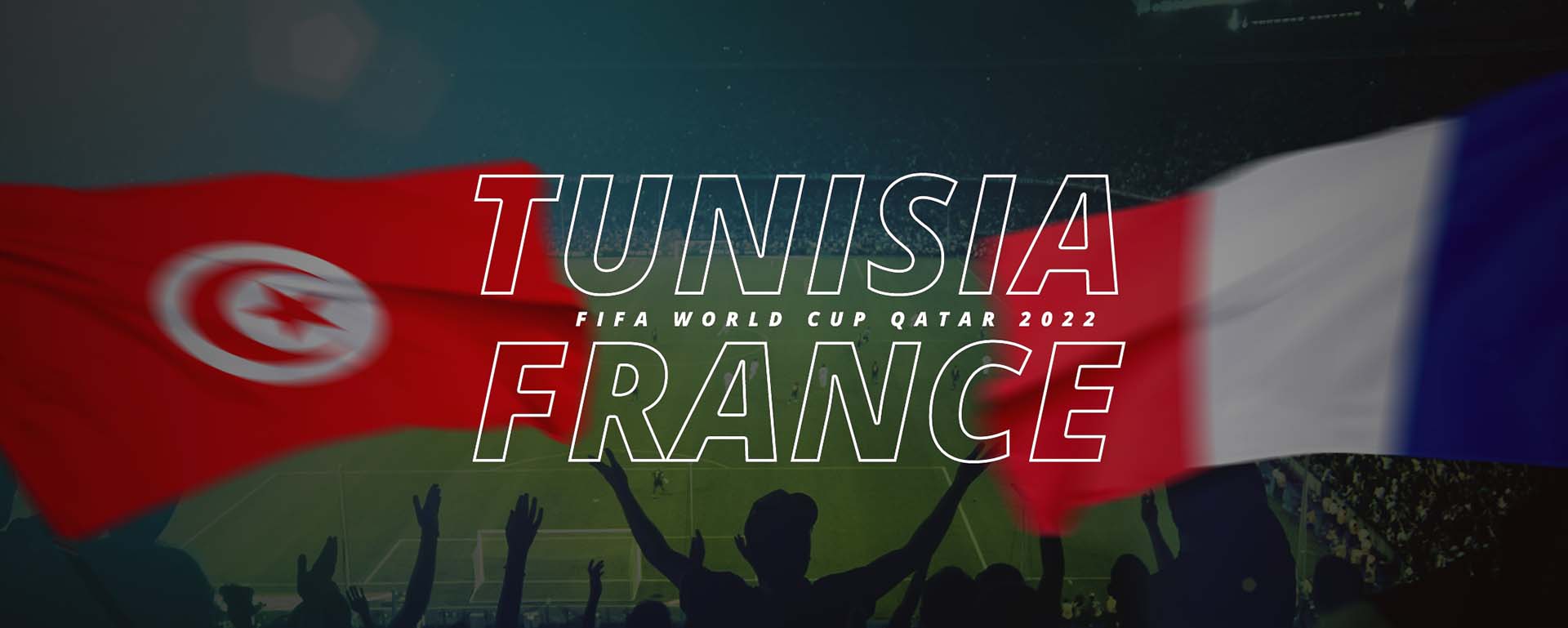 TUNISIA VS FRANCE | FIFA WORLD CUP QATAR 2022