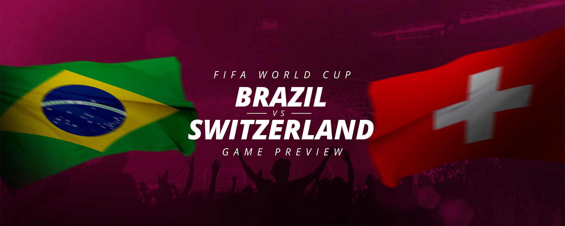 FIFA WORLD CUP: BRAZIL V SWITZERLAND – GAME PREVIEW