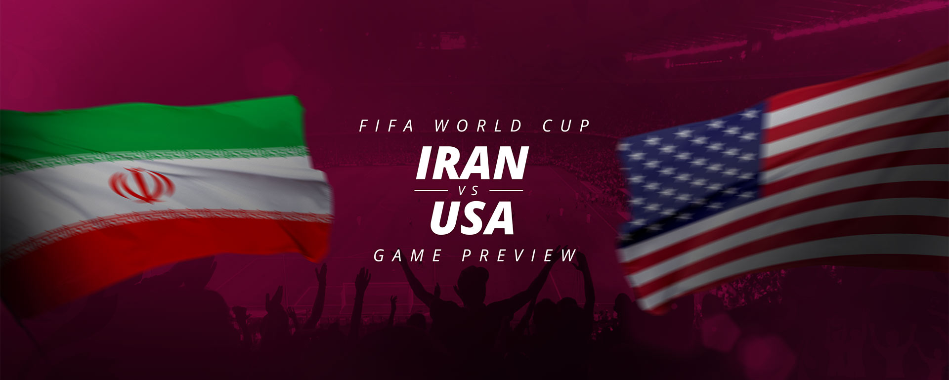FIFA WORLD CUP: IRAN V USA – GAME PREVIEW