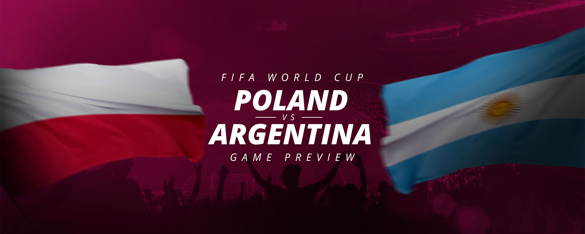 FIFA WORLD CUP: POLAND V ARGENTINA – GAME PREVIEW
