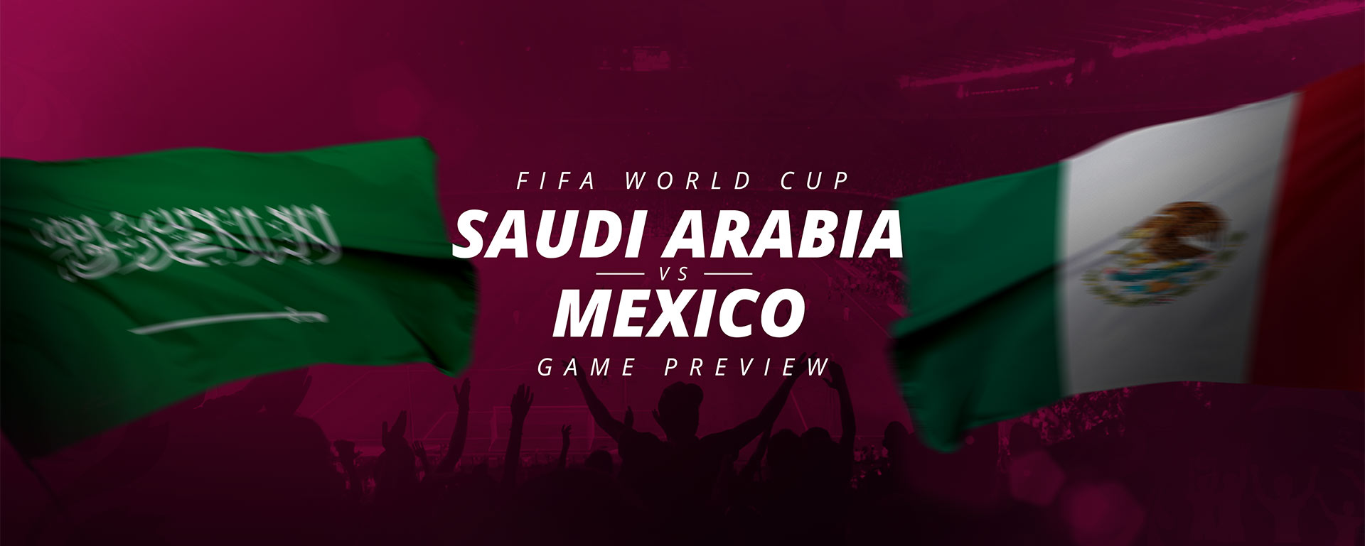 FIFA WORLD CUP: SAUDI ARABIA V MEXICO – GAME PREVIEW