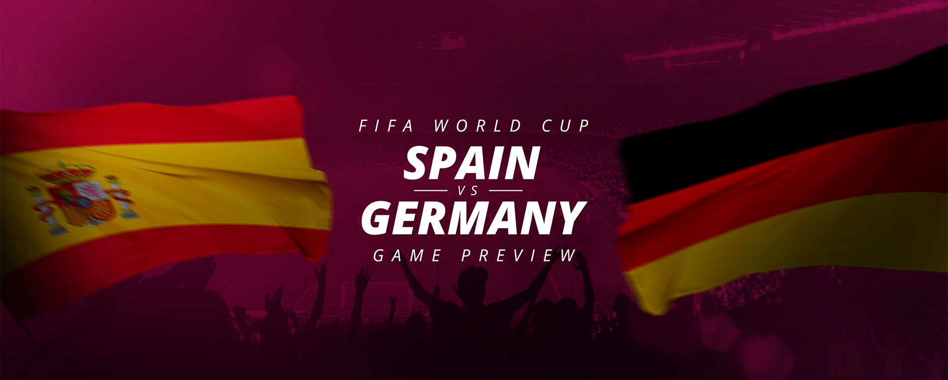 FIFA WORLD CUP: SPAIN V GERMANY – GAME PREVIEW