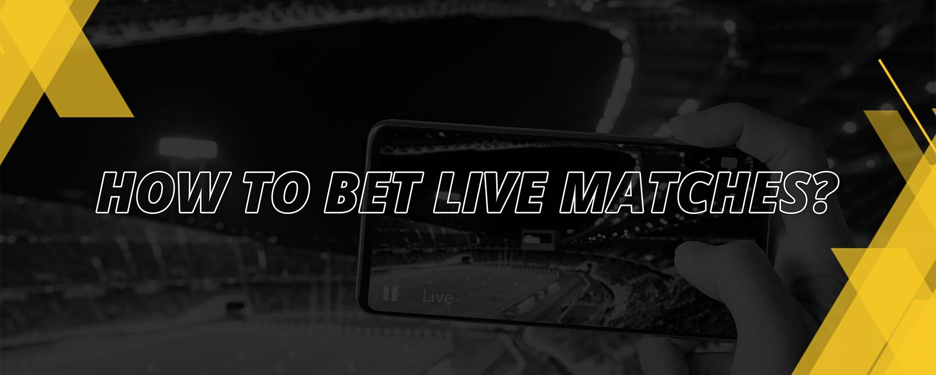 HOW TO BET LIVE MATCHES?