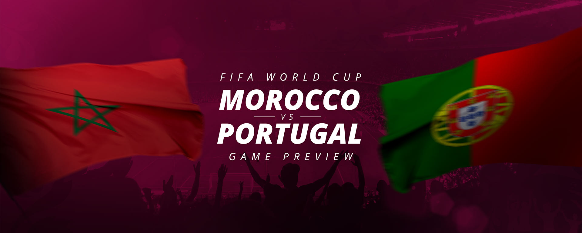 FIFA WORLD CUP: MOROCCO V PORTUGAL – GAME PREVIEW