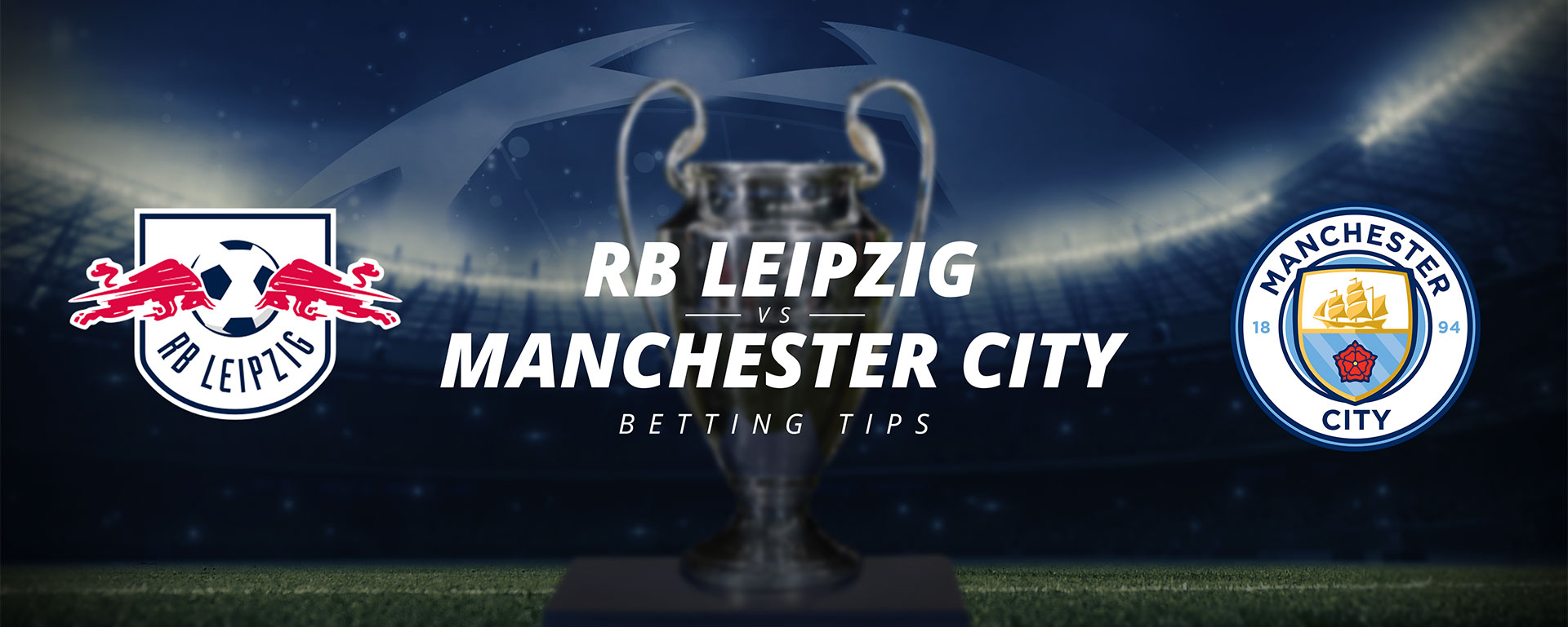CHAMPIONS LEAGUE: RB LEIPZIG V MANCHESTER CITY