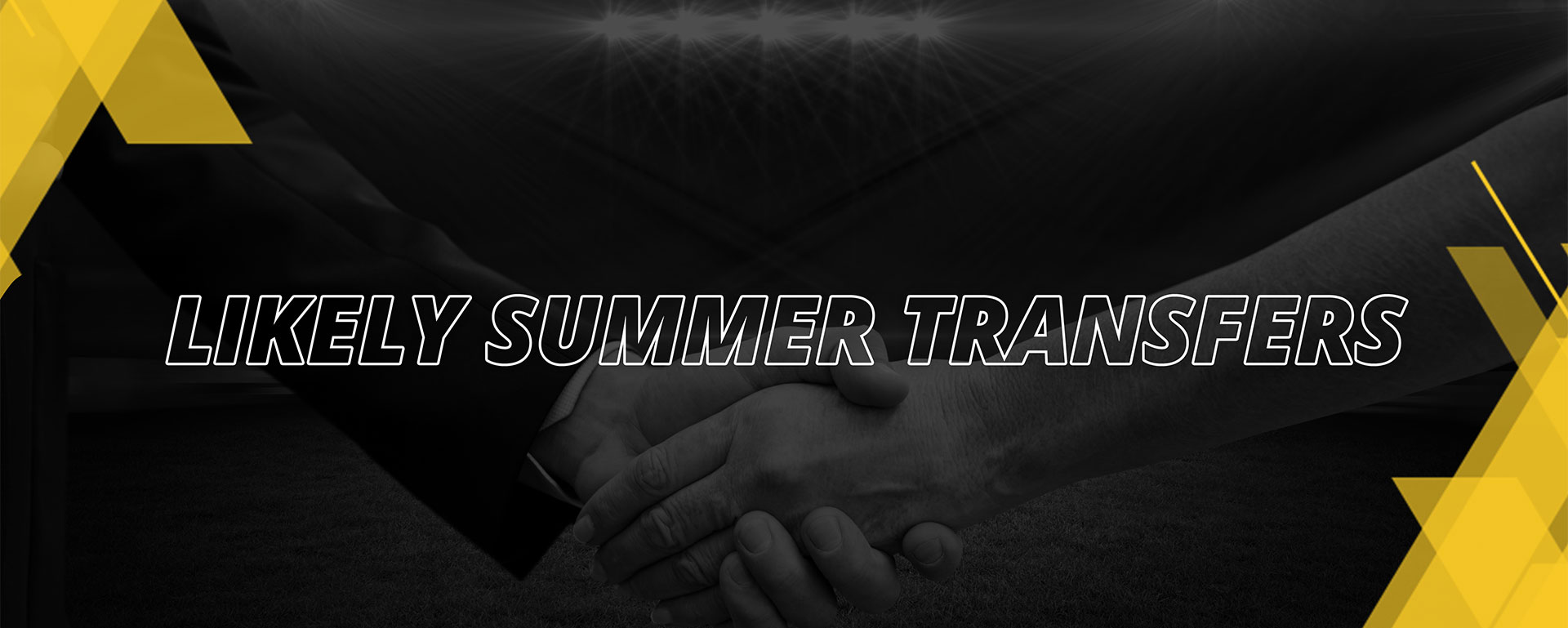 LIKELY SUMMER TRANSFERS