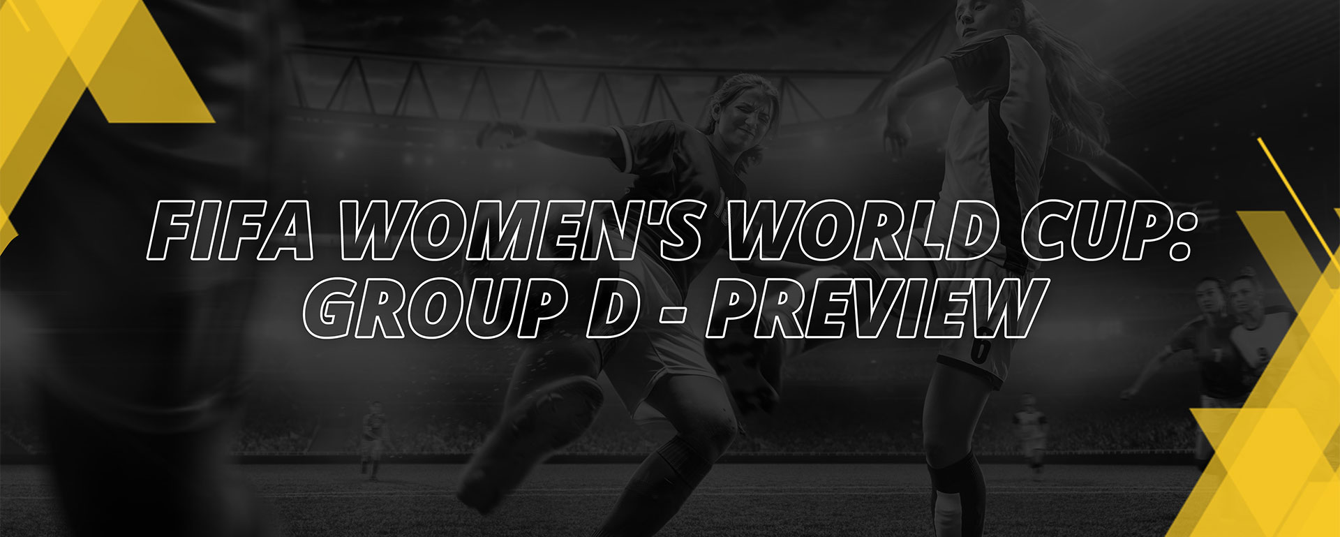 WOMEN’S FIFA WORLD CUP 2023 – GROUP D PREVIEW