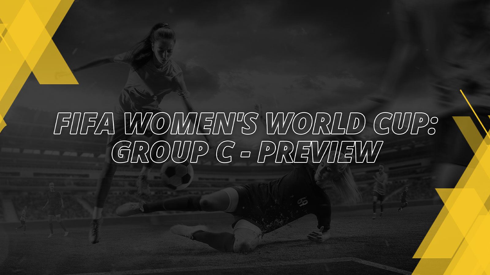 WOMEN’S FIFA WORLD CUP 2023 – GROUP C PREVIEW